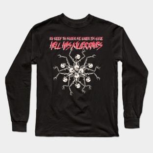 “No Need To Mourn Me When I’m Gone— Hell Has Killer Raves!” Skeleton Danza Macabre Long Sleeve T-Shirt